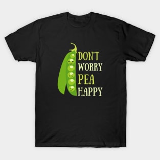 Don't worry pea happy T-Shirt